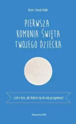Pierwsza Komunia Święta Twojego Dziecka
