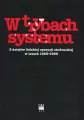 W trybach systemu Z dziejów łódzkiej opozycji studenckiej w latach 1968-1989 - tantis.pl