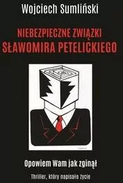 Niebezpieczne związki Sławomira Petelickiego - tantis.pl