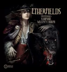 Etherfields. Stretch Goals: Kampanie Wilczycy i Harpii
