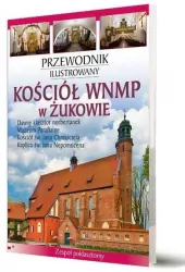 Przewodnik ilustrowany Kościół WNMP w Żukowie