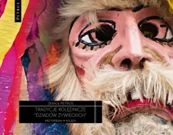 Tradycje kolędnicze dziadów żywieckich CD