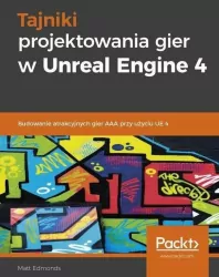 Tajniki projektowania gier w Unreal Engine 4