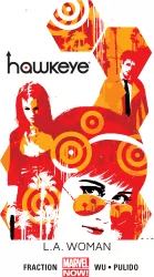 L.A. Woman. Hawkeye. Tom 3. Marvel Now!
