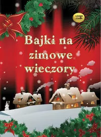 Bajki na zimowe wieczory. Audiobook - tantis.pl