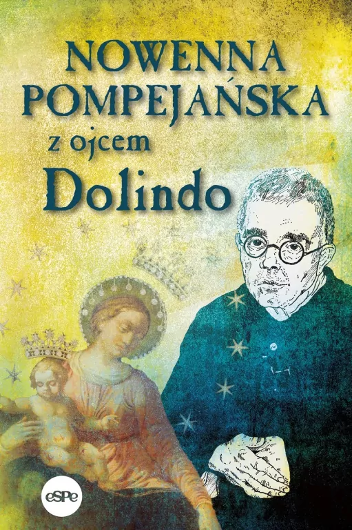Nowenna pompejańska z ojcem Dolindo - tantis.pl
