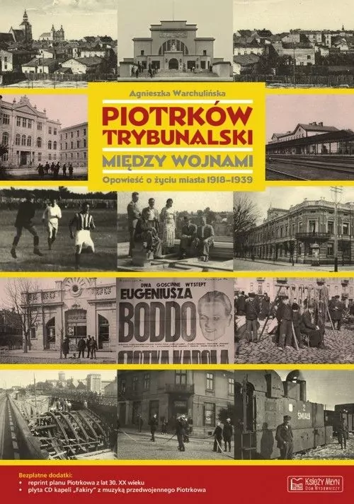 Piotrków Trybunalski między wojnami. Opowieść... - tantis.pl