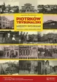 Piotrków Trybunalski między wojnami. Opowieść... - tantis.pl