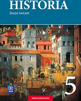 Historia. Klasa 5. Zeszyt ćwiczeń. Szkoła podstawowa - tantis.pl