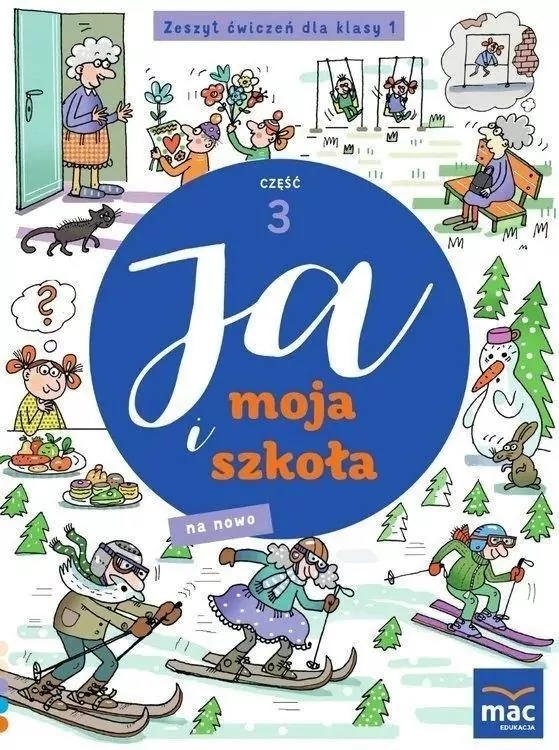 Ja i moja szkoła na nowo SP 1 Zeszyt ćwiczeń cz.3 - tantis.pl