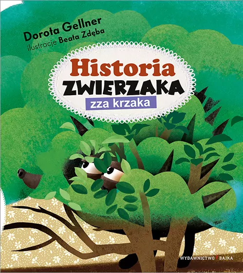 Historia zwierzaka zza krzaka - tantis.pl