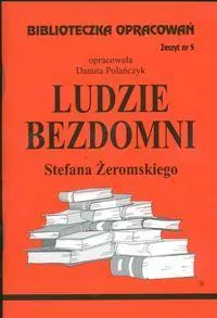 Ludzie bezdomni Stefana Żeromskiego. Biblioteczka opracowań. Zeszyt 5