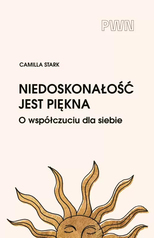 Niedoskonałość jest piękna. O współczuciu dla siebie - tantis.pl