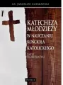 Katecheza młodzieży w nauczaniu Kościoła kat. - tantis.pl