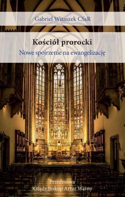 Kościół prorocki. Nowe spojrzenie na ewangelizację - tantis.pl