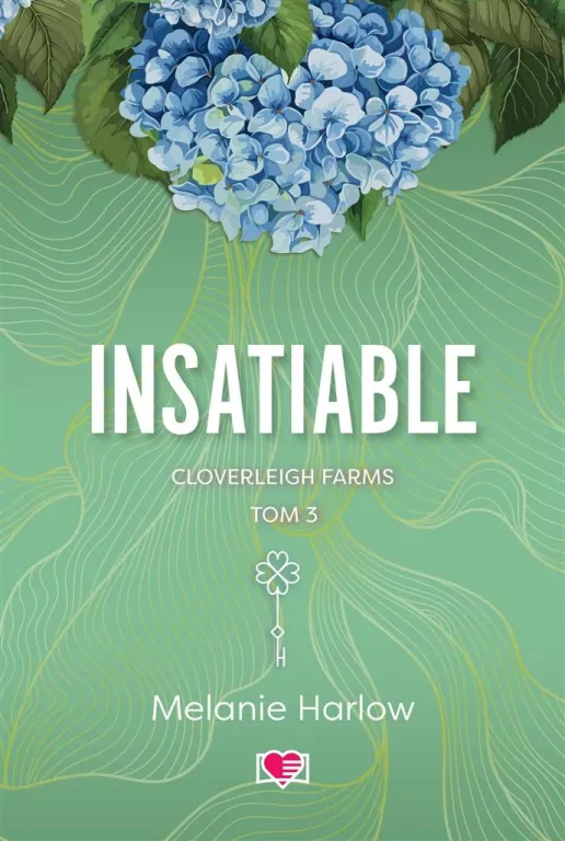 Insatiable. Cloverleigh Farms. Tom 3 - tantis.pl