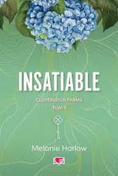 Insatiable. Cloverleigh Farms. Tom 3
