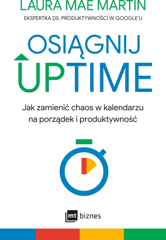 Osiągnij UPTIME. Jak zamienić chaos w kalendarzu.. - tantis.pl