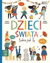Dzieci świata takie jak Ty. Akademia mądrego dziecka