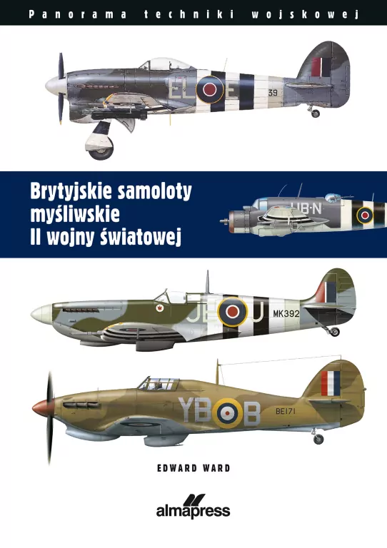 Brytyjskie samoloty myśliwskie II wojny światowej. Panorama techniki wojskowej - tantis.pl