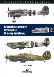 Brytyjskie samoloty myśliwskie II wojny światowej. Panorama techniki wojskowej