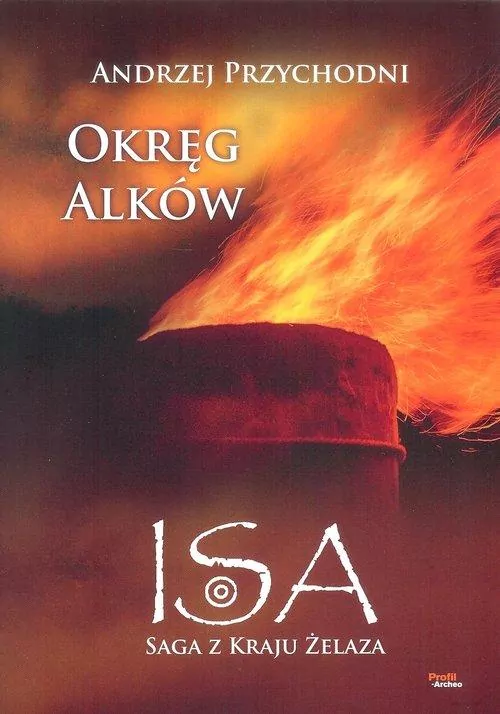 Isa saga z kraju żelaza Tom 2 Okręg Alków - tantis.pl