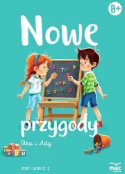 Nowe przygody Olka i Ady. Litery i liczby. Część 2. Poziom B+