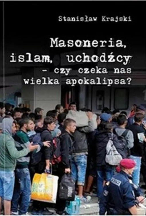 Masoneria, islam, uchodźcy - czy czeka nas wielka apokalipsa? - tantis.pl