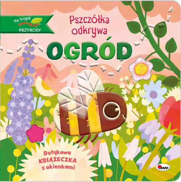 PSZCZÓŁKA ODKRYWA OGRÓD. Na tropie przyrody - tantis.pl