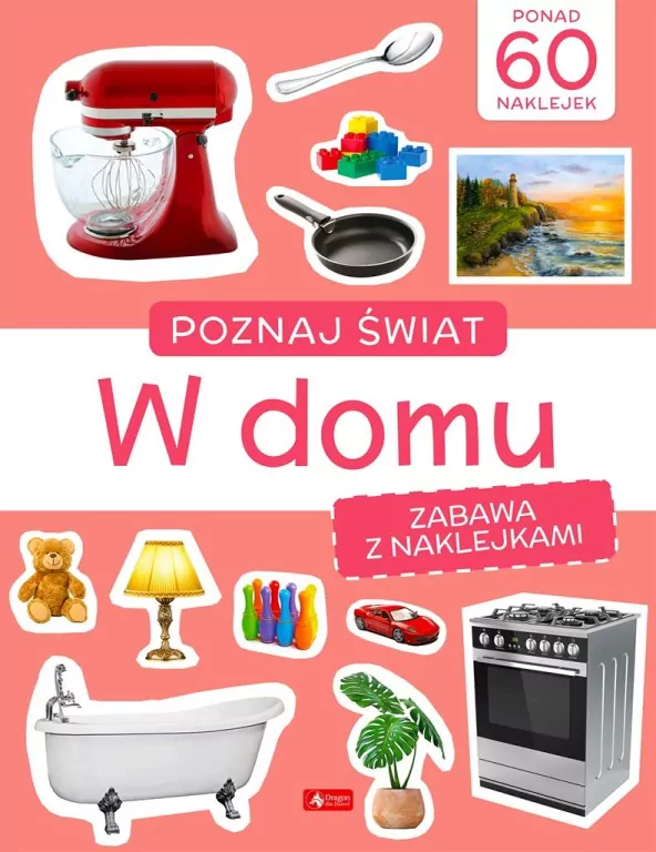 Poznaj świat. Zabawa z naklejkami. W domu - tantis.pl