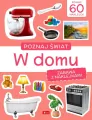 Poznaj świat. Zabawa z naklejkami. W domu - tantis.pl