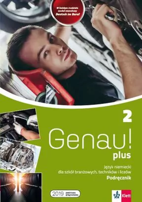 Genau! plus 2. Podręcznik. Język niemiecki dla szkół branżowych, techników i liceów - tantis.pl