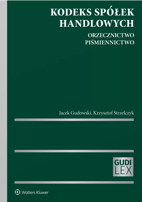 Kodeks spółek handlowych. Orzecznictwo. Piśmiennictwo - tantis.pl