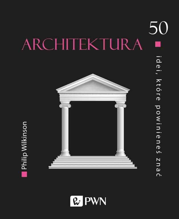 Architektura. 50 idei, które powinieneś znać - tantis.pl