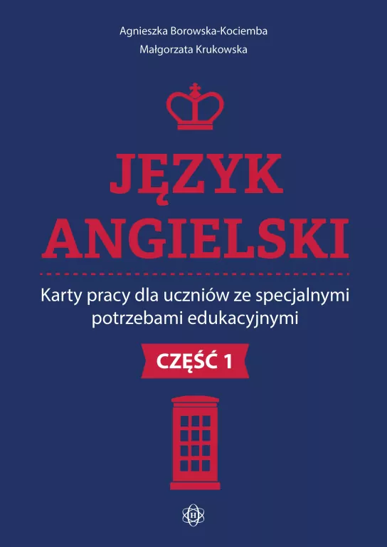 Język angielski. Karty pracy dla uczniów ze specjalnymi potrzebami edukacyjnymi. Część 1 - tantis.pl