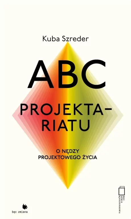 ABC projektariatu. O nędzy projektowanego życia - tantis.pl