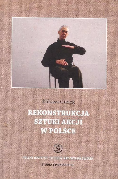 Rekonstrukcja sztuki akcji w Polsce - tantis.pl