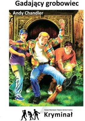 Gadający grobowiec. Nowe Przygody Trzech Detektywów