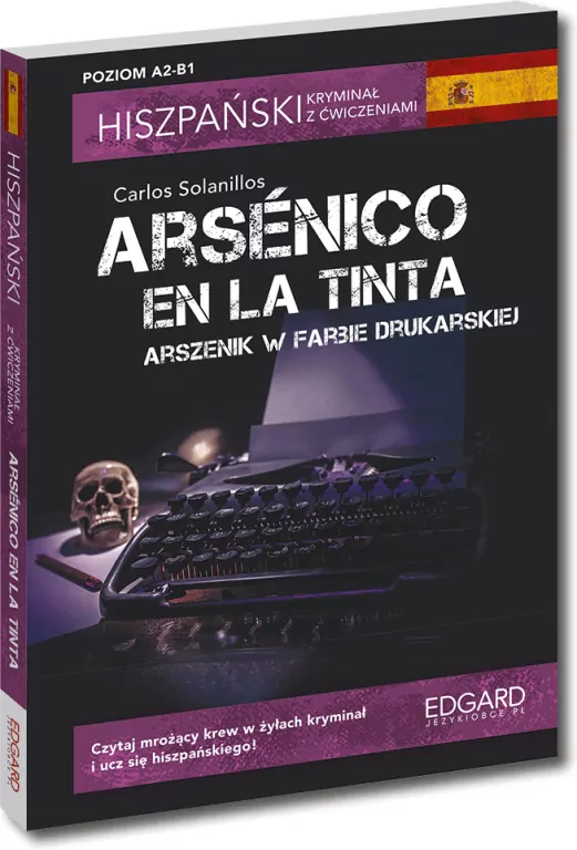Arsenico en la tinta. Arszenik w farbie drukarskiej. Hiszpański kryminał z ćwiczeniami - tantis.pl
