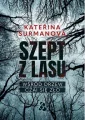 Szept z lasu. Wśród drzew czai się zło - tantis.pl