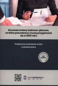 Kluczowe zmiany kadrowo-płacowe, na które pracodawcy muszą przygotować się w 2025 roku - tantis.pl