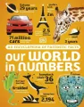 Our World in Numbers. An Encyclopedia of Fantastic Facts wer. angielska - tantis.pl