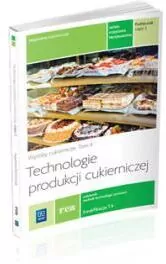 Technologie produkcji cukierniczej. Wyroby cukiernicze. Tom 2. Część 2 - tantis.pl