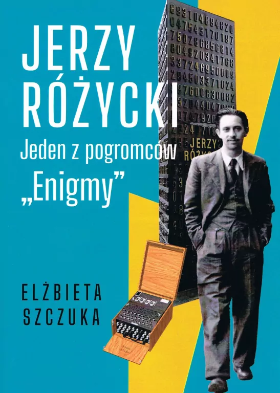 Jerzy Różycki. Jeden z pogromców Enigmy" - tantis.pl