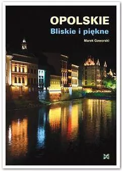 Opolskie Bliskie i piękne - tantis.pl