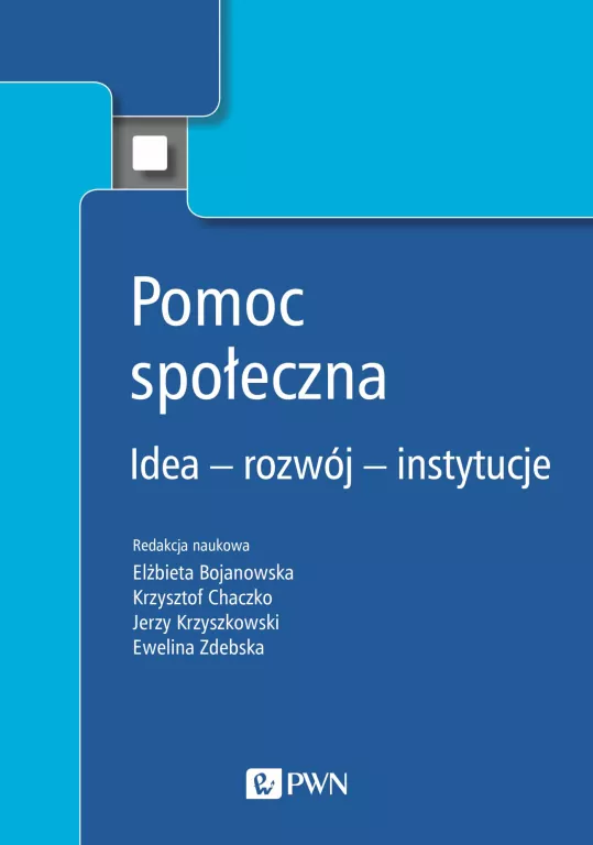 Pomoc społeczna. Idea – rozwój – instytucje - tantis.pl