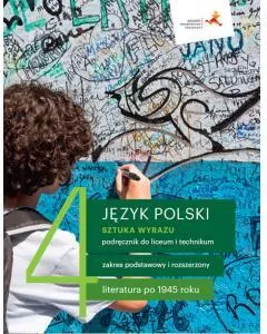 Sztuka wyrazu. Współczesność. Podręcznik klasa 4. Liceum i technikum. Język polski. Zakres podstawowy i rozszerzony - tantis.pl