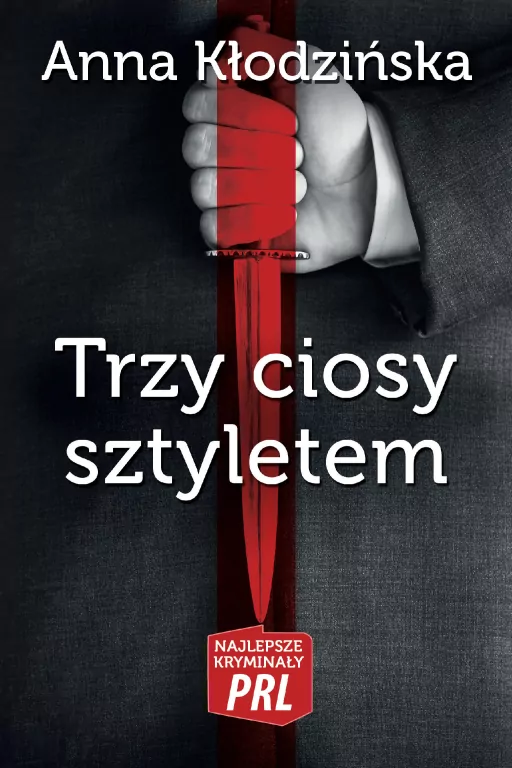 Trzy ciosy sztyletem. Najlepsze kryminały PRL - tantis.pl