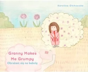 Granny Makes Me Grumpy. Obrażam się na babcię - tantis.pl