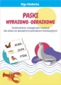 Paski wyrazowo-obrazkowe. Doskonalenie umiejętności czytania dla dzieci ze specjalnymi potrzebami edukacyjnymi - tantis.pl
